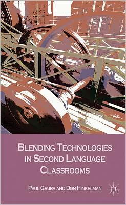 Blending Technologies in Second Language Classrooms