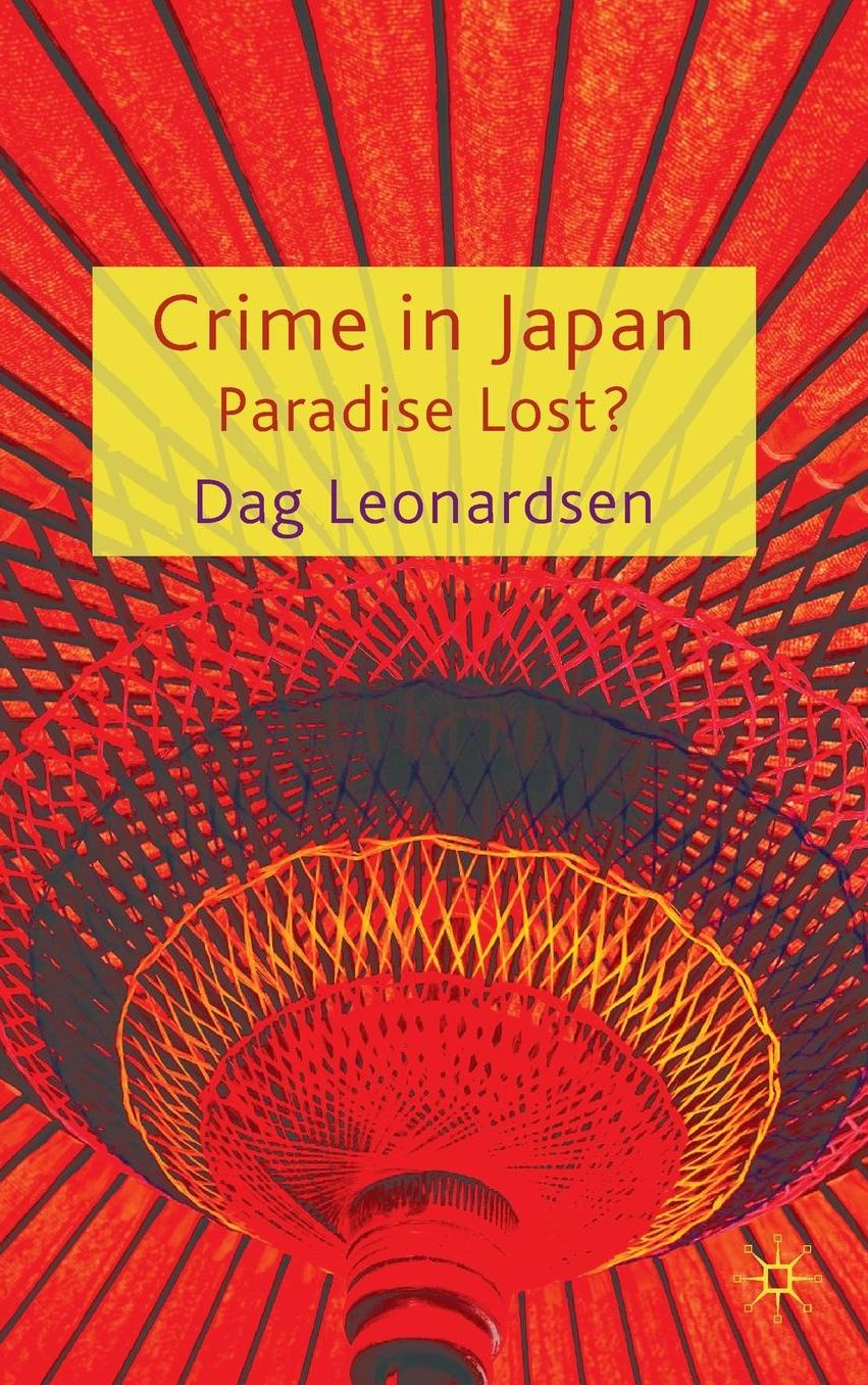 Crime in Japan: Paradise Lost?