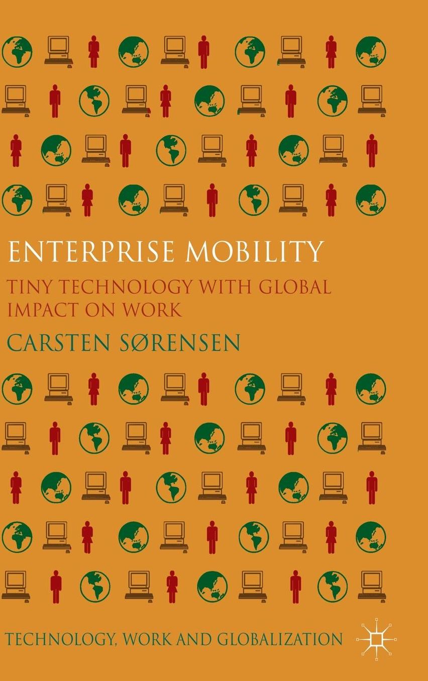 Enterprise Mobility: Tiny Technology with Global Impact on Work