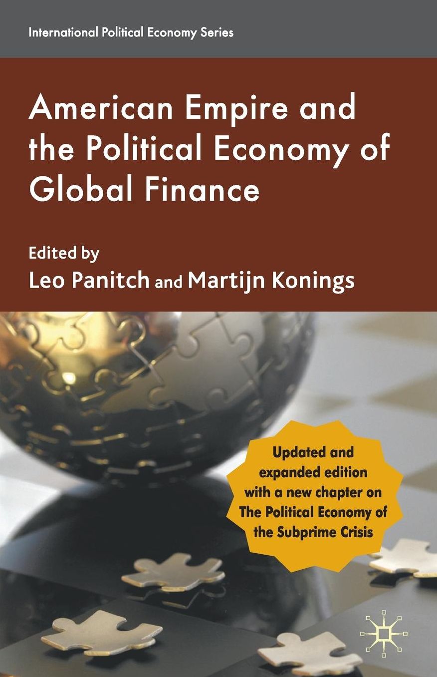 American Empire and the Political Economy of Global Finance