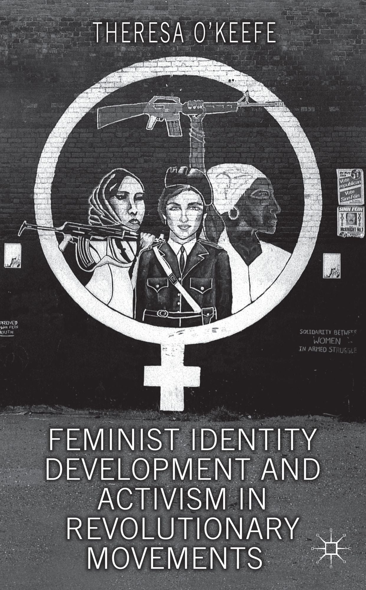 Feminist Identity Development and Activism in Revolutionary Movements: Unusual Suspects