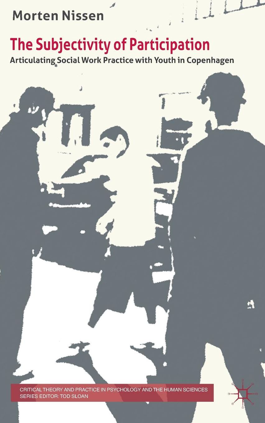 The Subjectivity Of Participation: Articulating Social Work Practice with Youth in Copenhagen