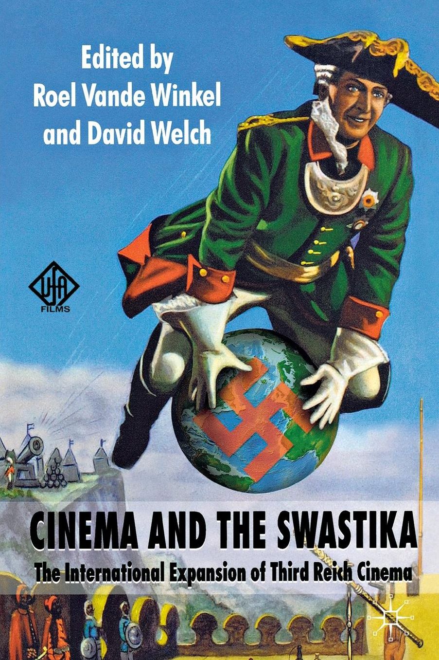 Cinema and the Swastika: The International Expansion of Third Reich Cinema