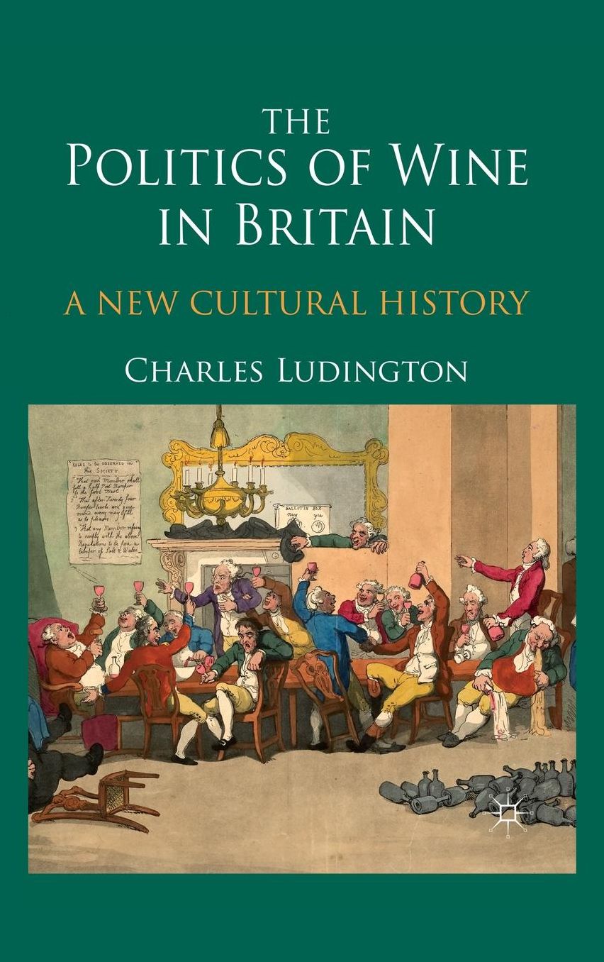 The Politics of Wine in Britain: A New Cultural History