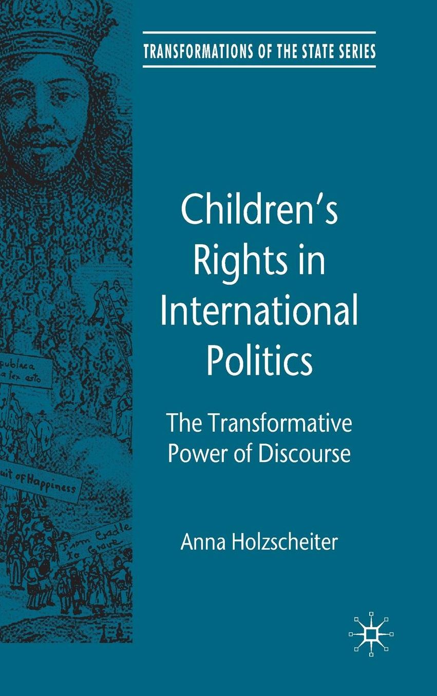 Children's Rights in International Politics: The Transformative Power of Discourse