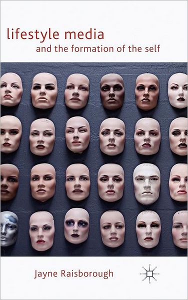 Lifestyle Media and the Formation of the Self