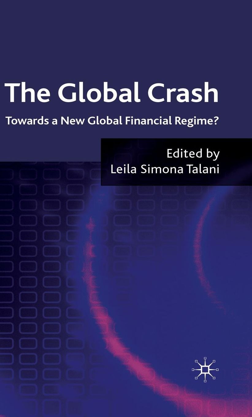 The Global Crash: Towards a New Global Financial Regime?