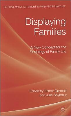 Displaying Families: A New Concept for the Sociology of Family Life