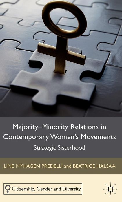 Majority-Minority Relations in Contemporary Women's Movements: Strategic Sisterhood