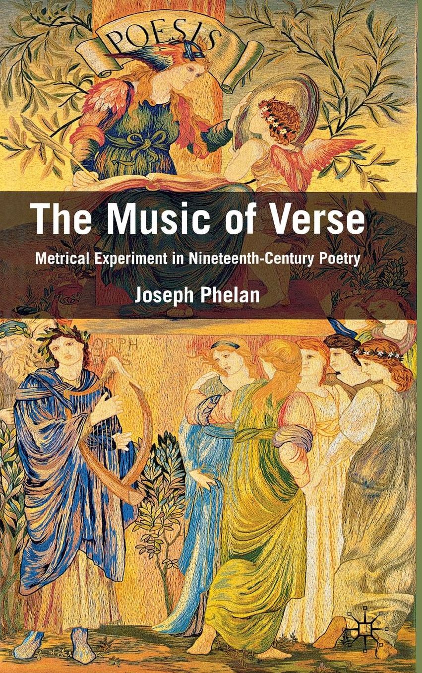The Music of Verse: Metrical Experiment in Nineteenth-Century Poetry