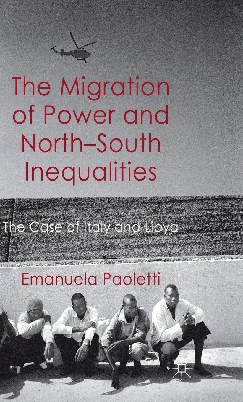 The Migration of Power and North-South Inequalities: The Case of Italy and Libya