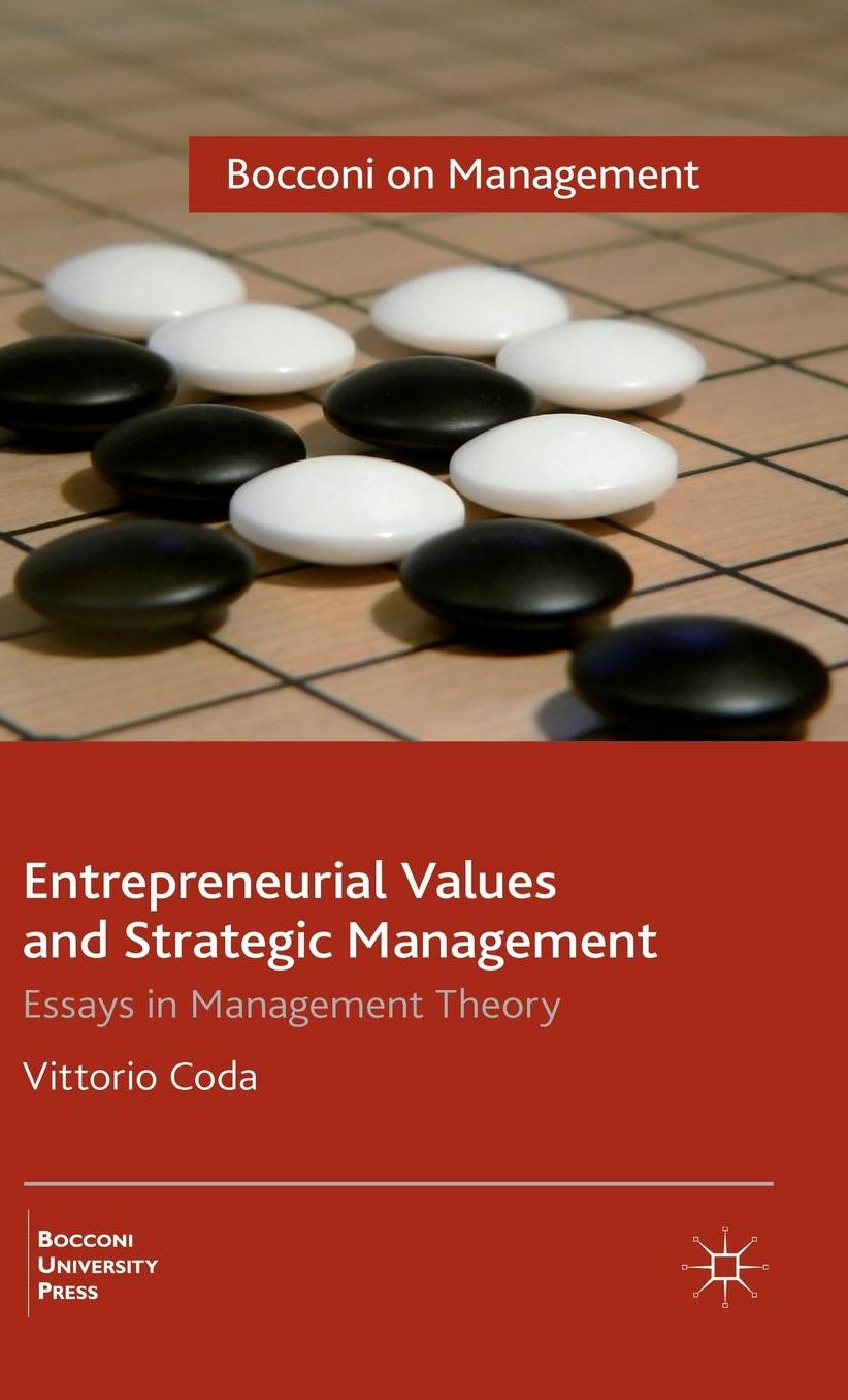 Entrepreneurial Values and Strategic Management: Essays in Management Theory