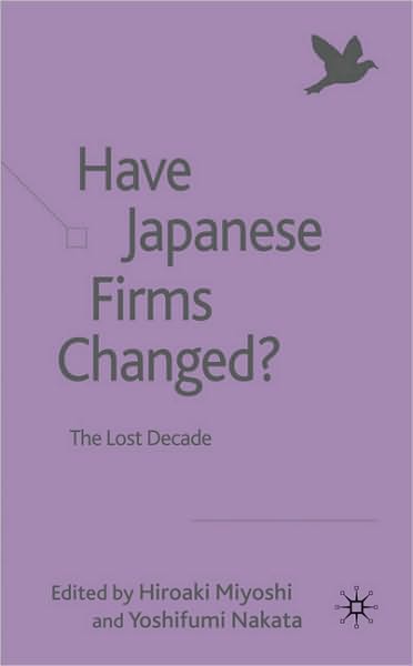 Have Japanese Firms Changed?: The Lost Decade