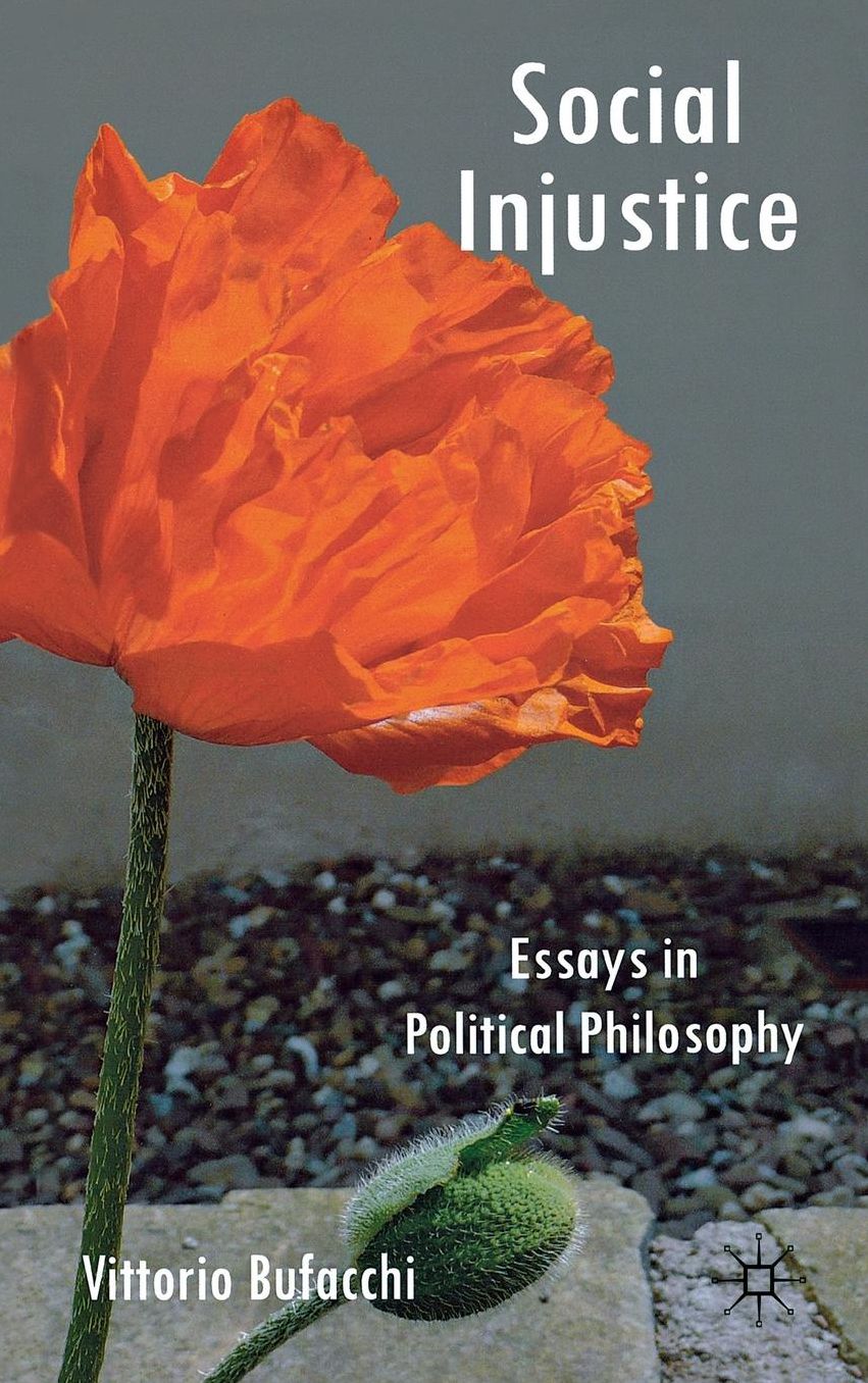 Social Injustice: Essays in Political Philosophy