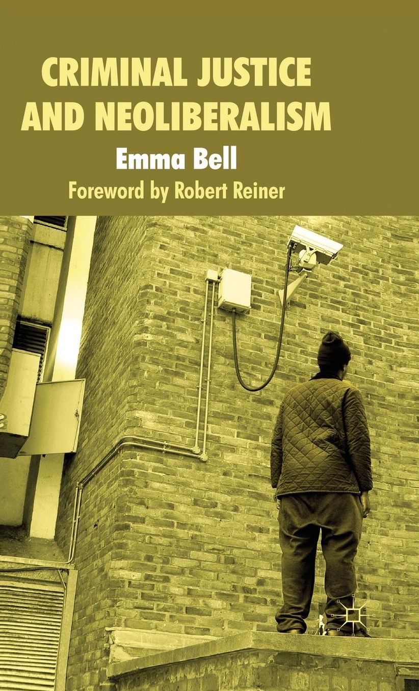 Criminal Justice and Neoliberalism