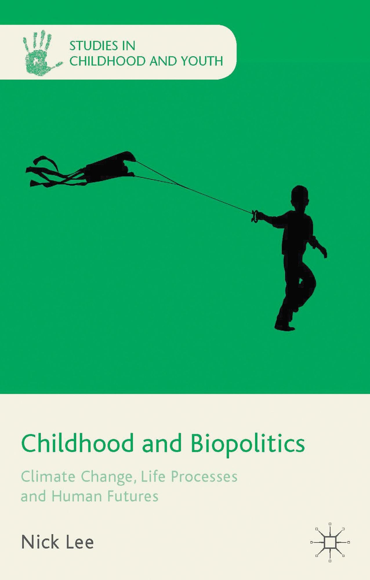 Childhood and Biopolitics: Climate Change, Life Processes and Human Futures