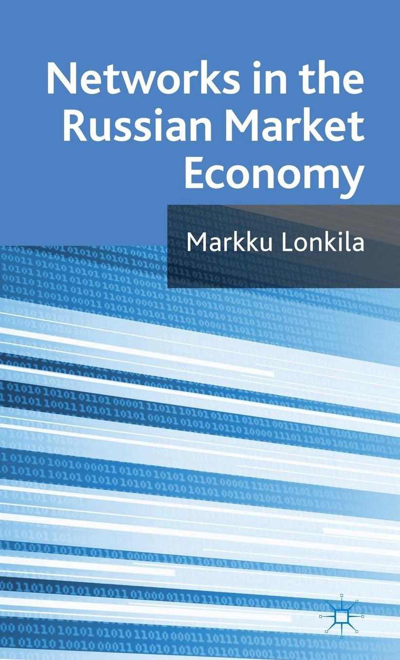 Networks in the Russian Market Economy