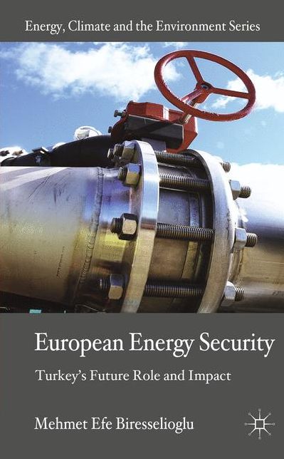 European Energy Security: Turkey's Future Role and Impact
