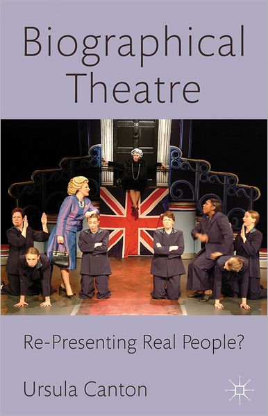 Biographical Theatre: Re-Presenting Real People?