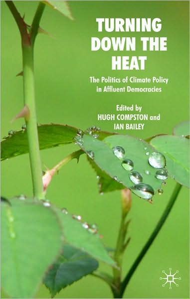 Turning down the Heat: The Politics of Climate Policy in Affluent Democracies