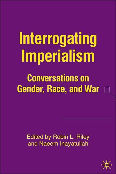 Interrogating Imperialism: Conversations on Gender, Race, and War