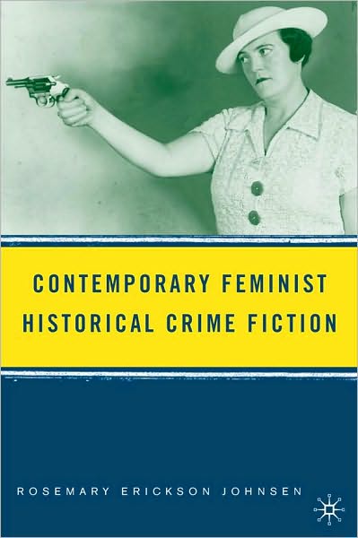 Contemporary Feminist Historical Crime Fiction