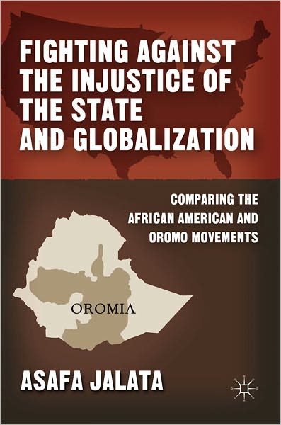 Fighting against the Injustice of State and Globalization: Comparing the African American and Oromo Movements