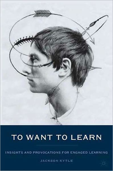 To Want to Learn: Insights and Provocations For Engaged Learning