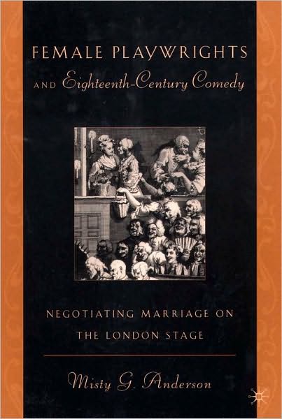 Female Playwrights And Eighteenth-Century Comedy
