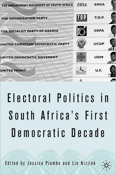 Electoral Politics in South Africa: Assessing the First Democratic Decade