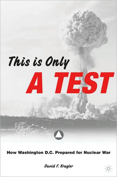 This Is Only a Test: How Washington, D.C., Prepared for Nuclear War