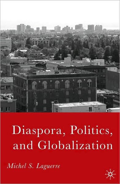 Diaspora, Politics, and Globalization