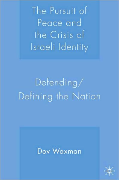 The Pursuit Of Peace And The Crisis Of Israeli Identity