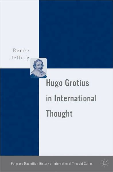 Hugo Grotius in International Thought