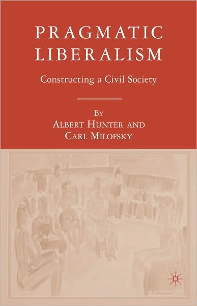 Pragmatic Liberalism: Constructing a Civil Society