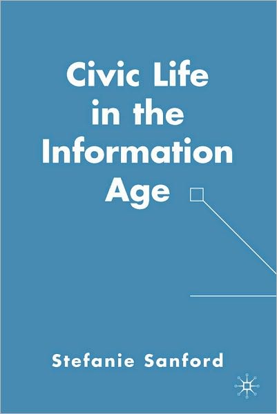 Civic Life in the Information Age