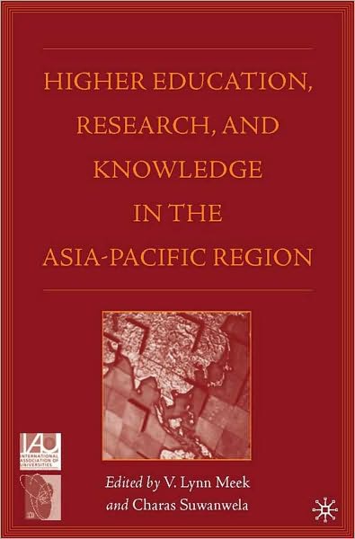 Higher Education, Research, And Knowledge In The Asia Pacific Region
