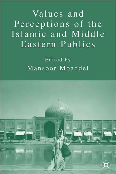 Values And Perceptions Of The Islamic And Middle Eastern Publics