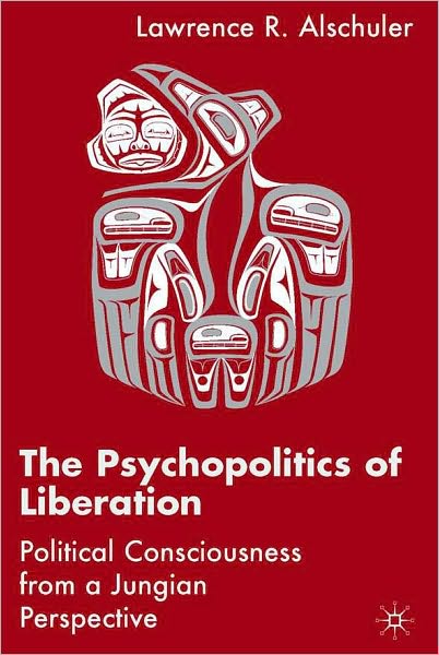 Psychopolitics of Liberation: Political Consciousness from a Jungian Perspective