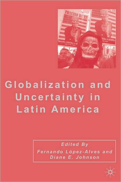 Globalization And Uncertainty In Latin America