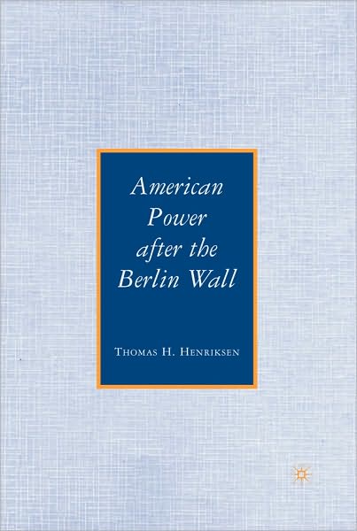 American Power after the Berlin Wall