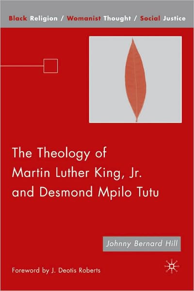 The Theology Of Martin Luther King, Jr. And Desmond Mpilo Tutu