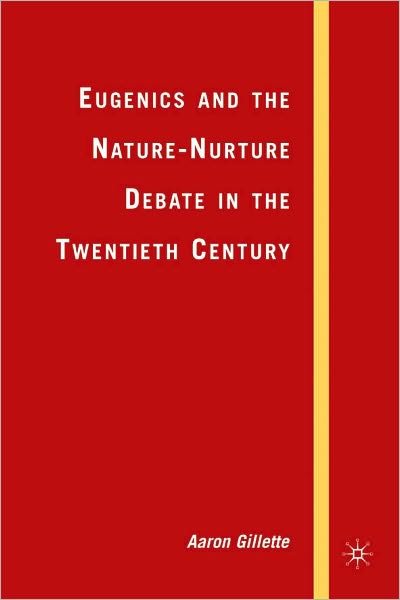 Eugenics And The Nature-Nurture Debate In The Twentieth Century