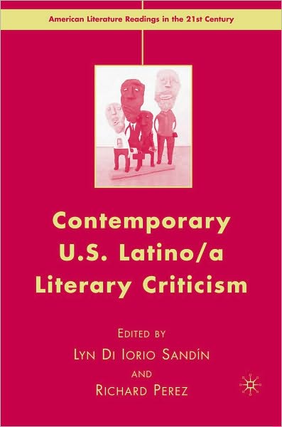 Contemporary U. S. Latino a Literary Criticism