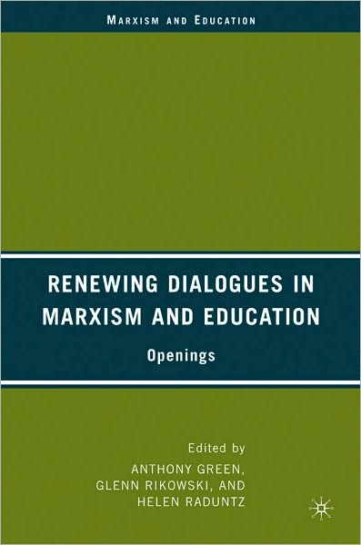 Renewing Dialogues in Marxism and Education: Openings