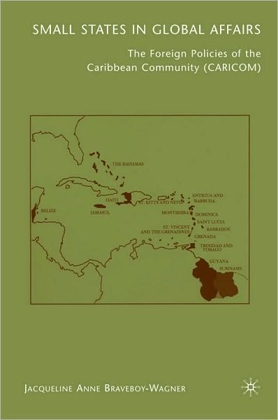 Small States in Global Affairs: The Foreign Policies of the Caribbean Community (Caricom)