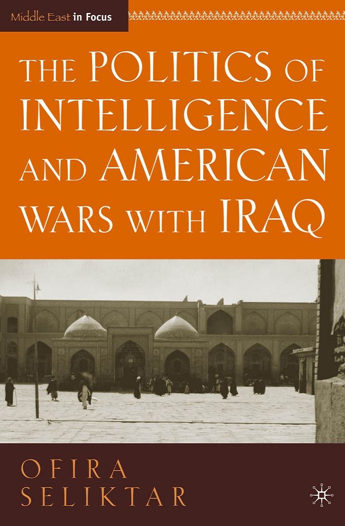 Politics of Intelligence and American Wars with Iraq