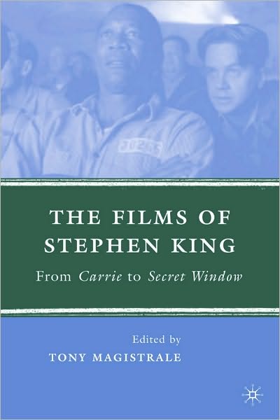 Films of Stephen King: From Carrie to Secret Window