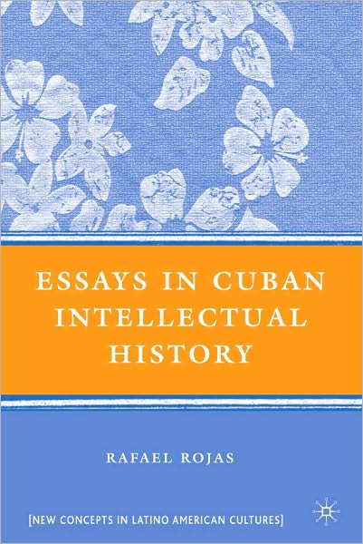 Essays in Cuban Intellectual History