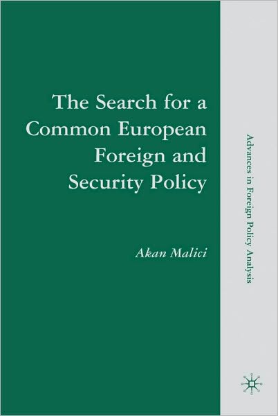 Search for a Common European Foreign and Security Policy: Leaders, Cognitions, and Questions of Insitutional Viability